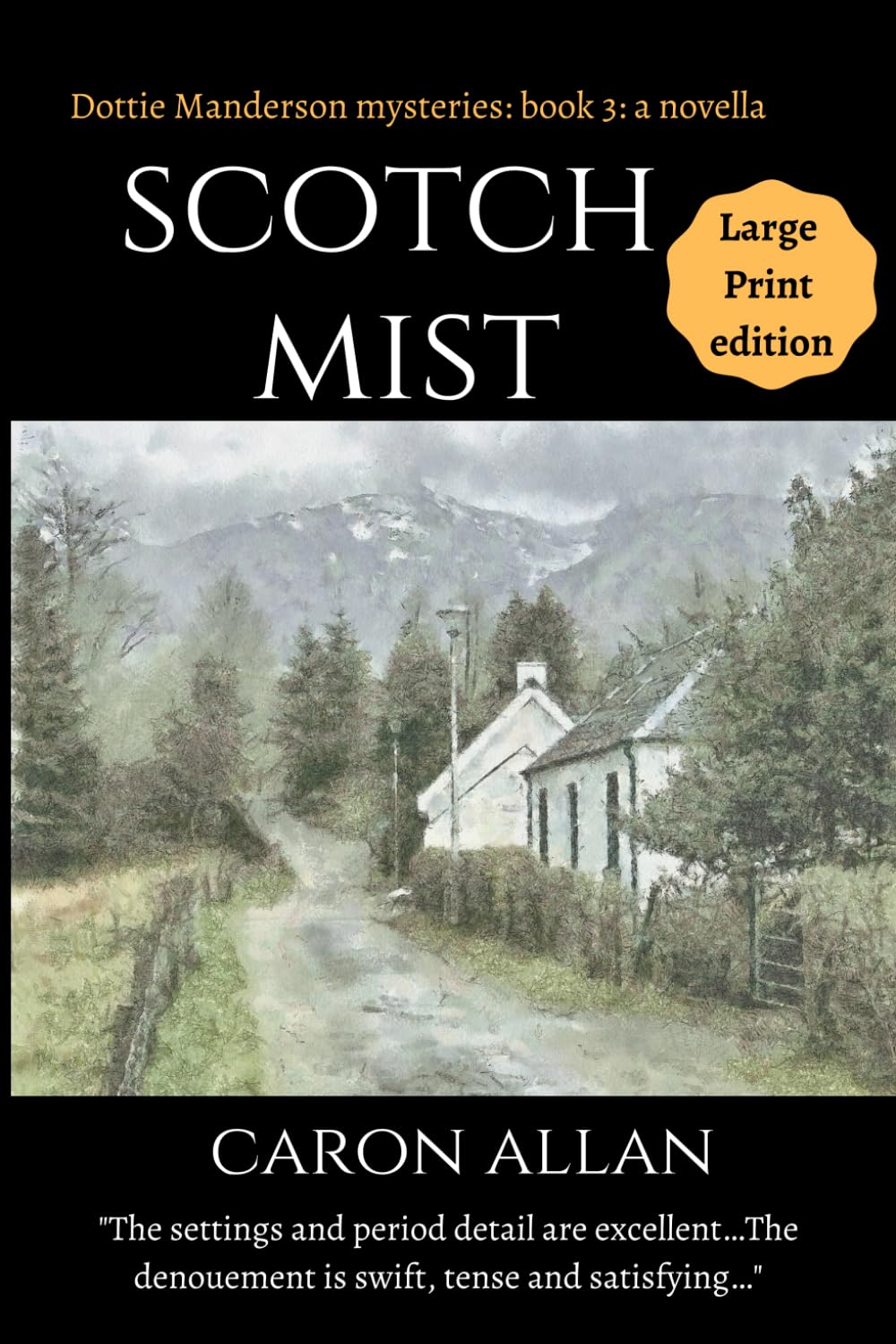Scotch Mist: Dottie Manderson mysteries: Book 3: a novella. Large Print edition: a romantic traditional cosy mystery novella