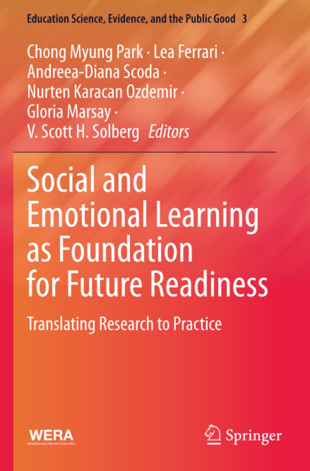 Social and Emotional Learning as Foundation for Future Readiness: Translating Research to Practice (Education Science, Evidence, and the Public Good)