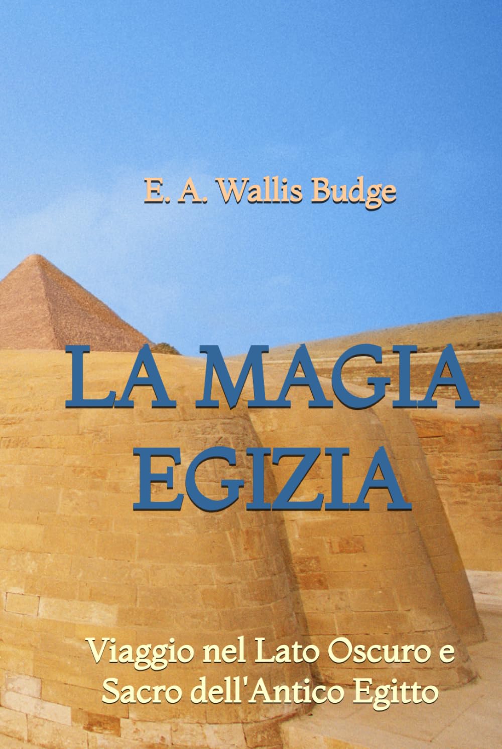La Magia Egizia: Viaggio nel Lato Oscuro e Sacro dell'Antico Egitto