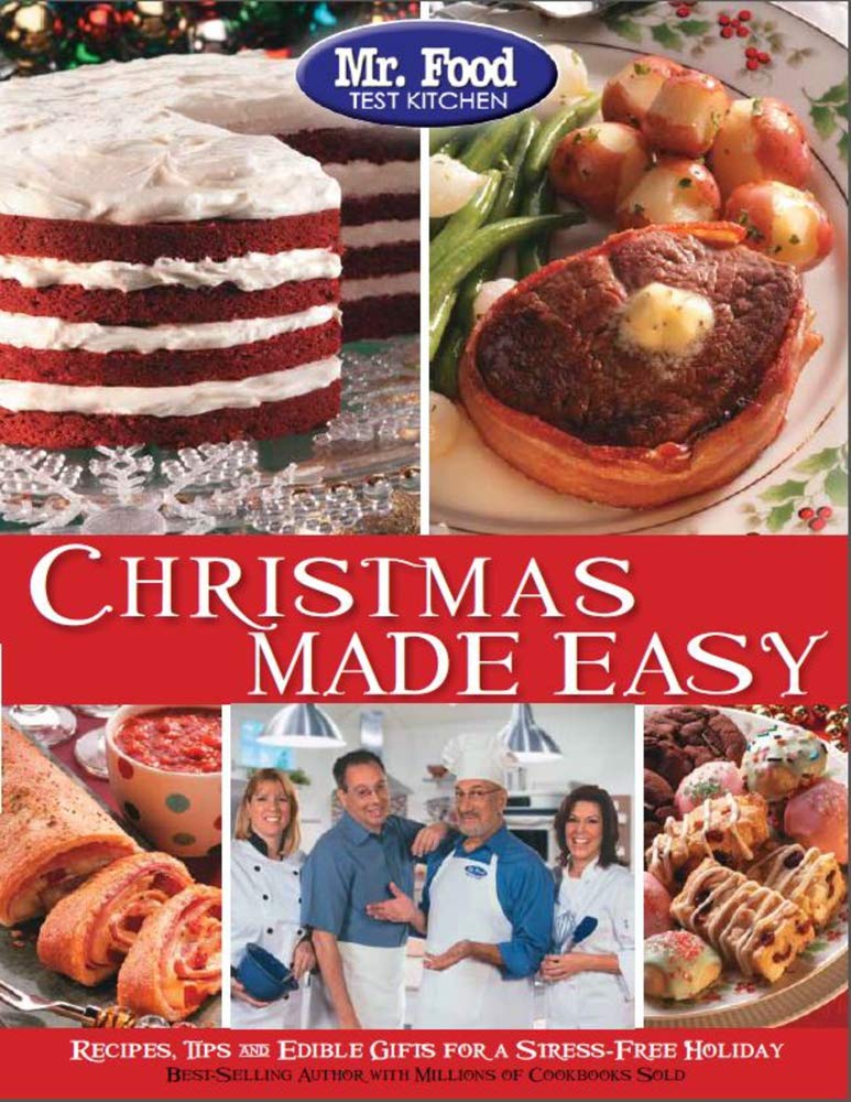 Mr. Food Test Kitchen Christmas Made Easy: Recipes, Tips and Edible Gifts for a Stress-Free Holiday