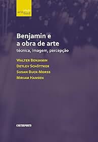 Benjamin e a obra de arte: técnica, imagem, percepção