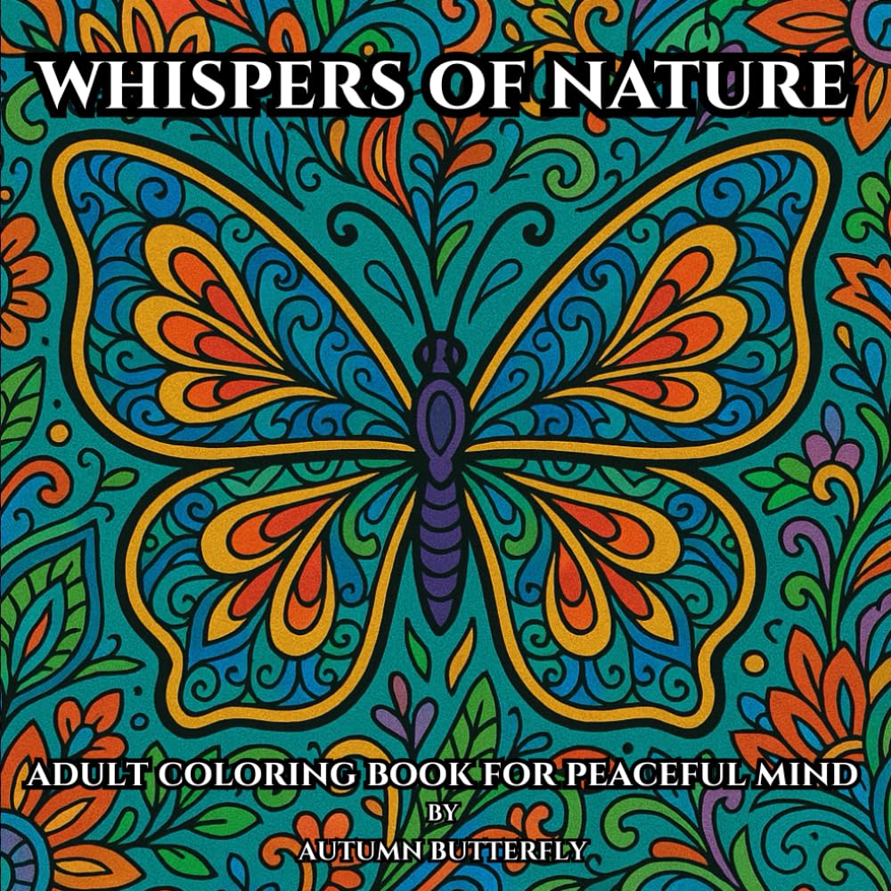 Whispers of Nature: Adult Coloring Book for Peaceful Mind