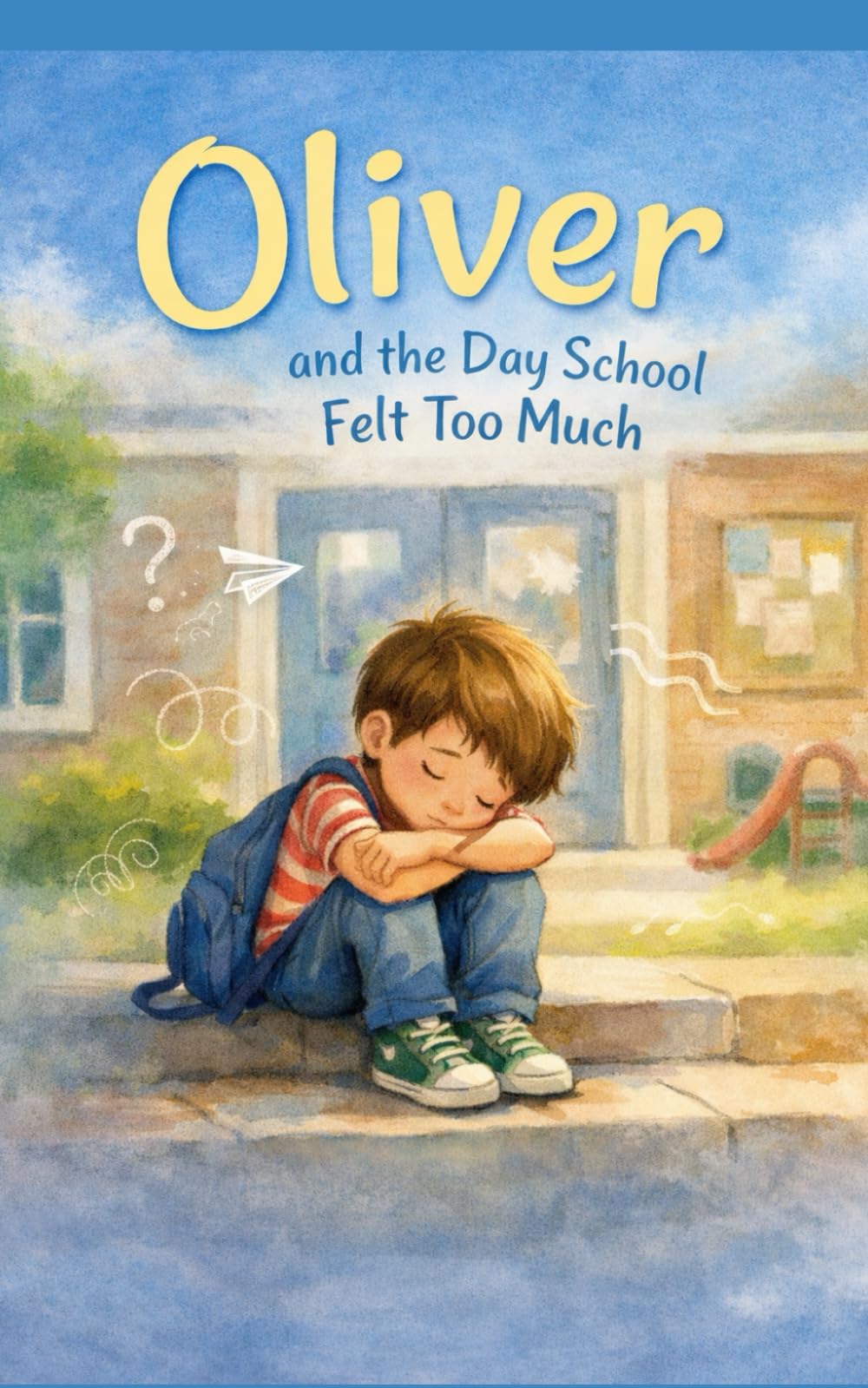 Oliver and the Day School Felt Too Much