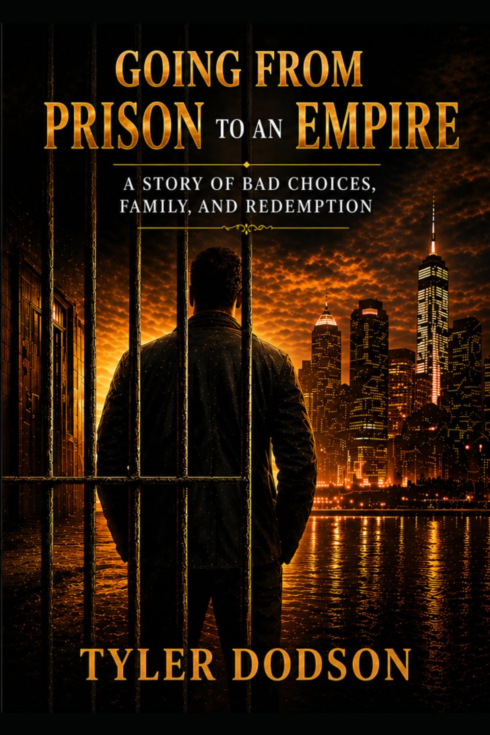 Going From Prison to an Empire: A Story of Bad Choices, Family, and Redemption      Paperback – March 27, 2026