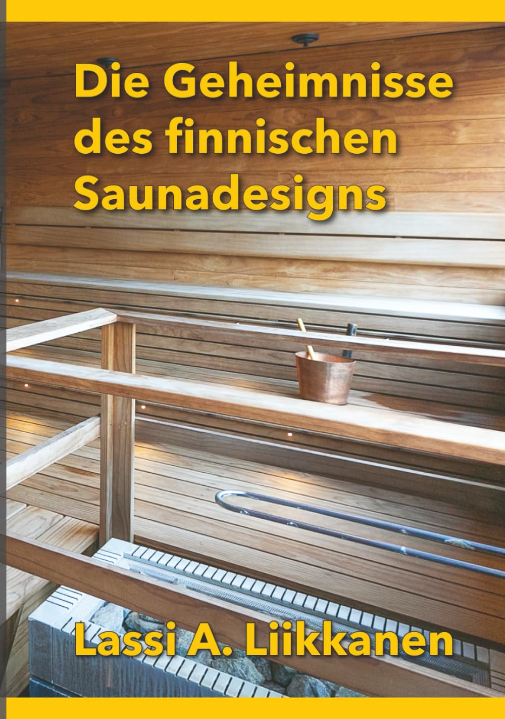 Die Geheimnisse des finnischen Saunadesigns