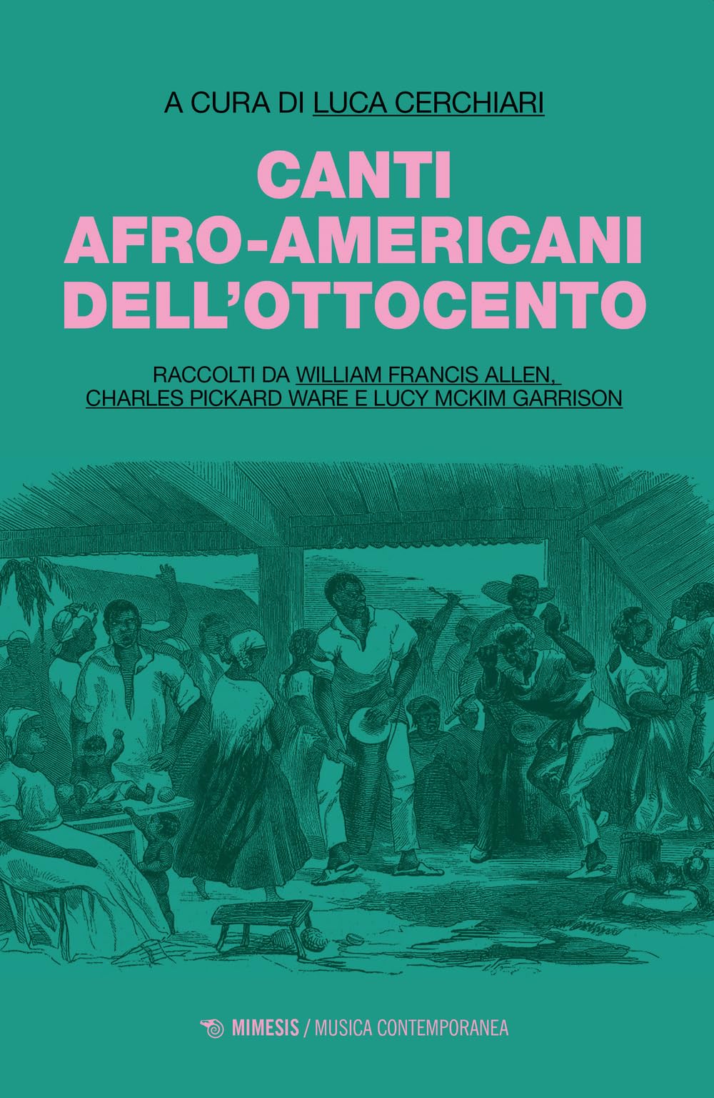 Canti Afro-Americani Dell'ottocento. Raccolti Da William Francis Allen, Charles Pickard Ware E Lucy Mckim Garrison - 4