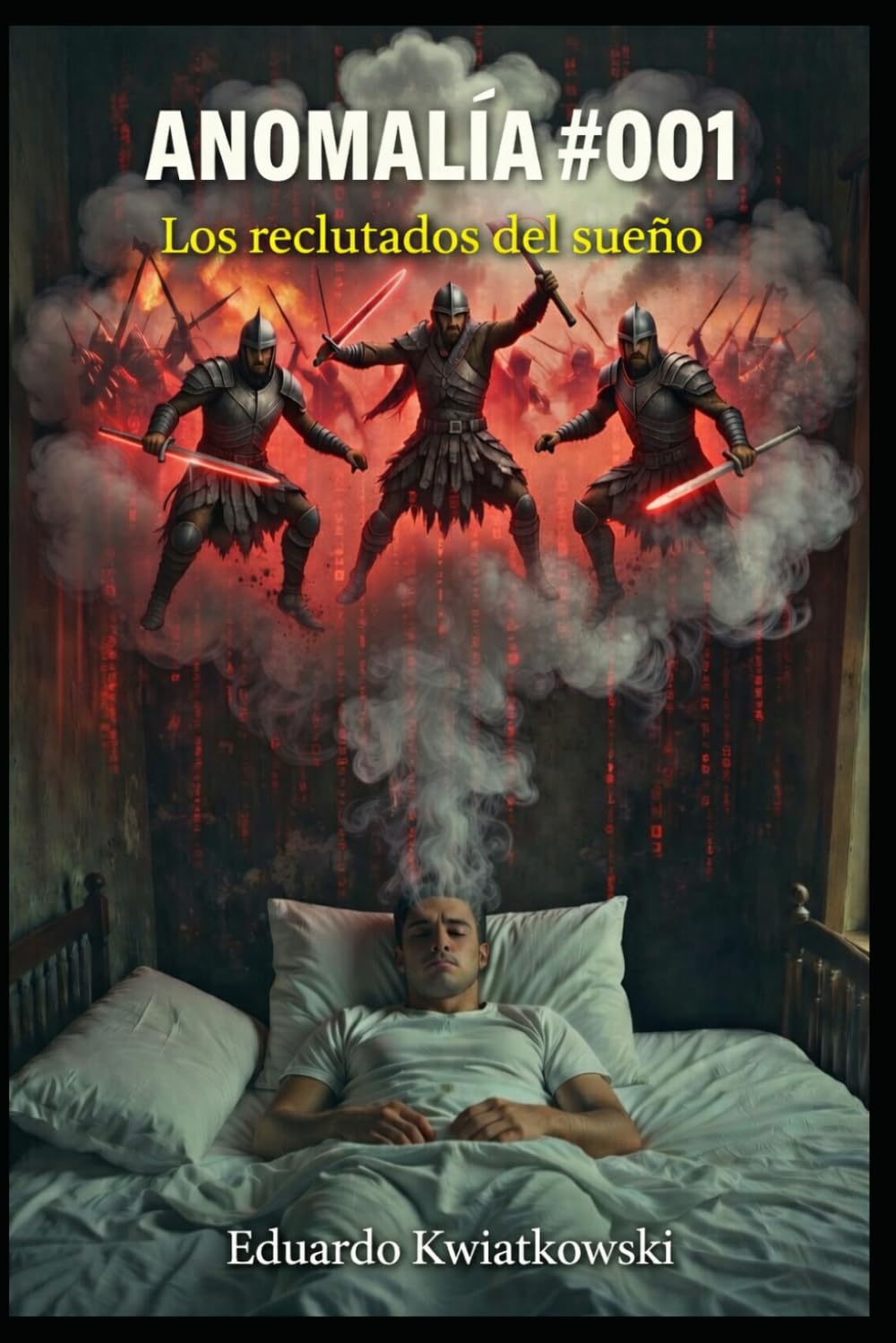 ANOMALÍA #001: Los reclutados del sueño: 4