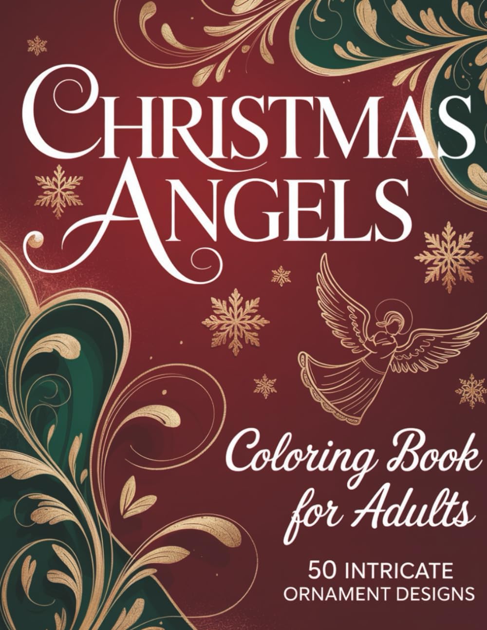 Christmas Angels: Adult Coloring Book with 50 Intricate Christmas Designs: Beautiful Holiday Patterns for Stress Relief and Relaxation | Perfect Christmas Gift for Adults