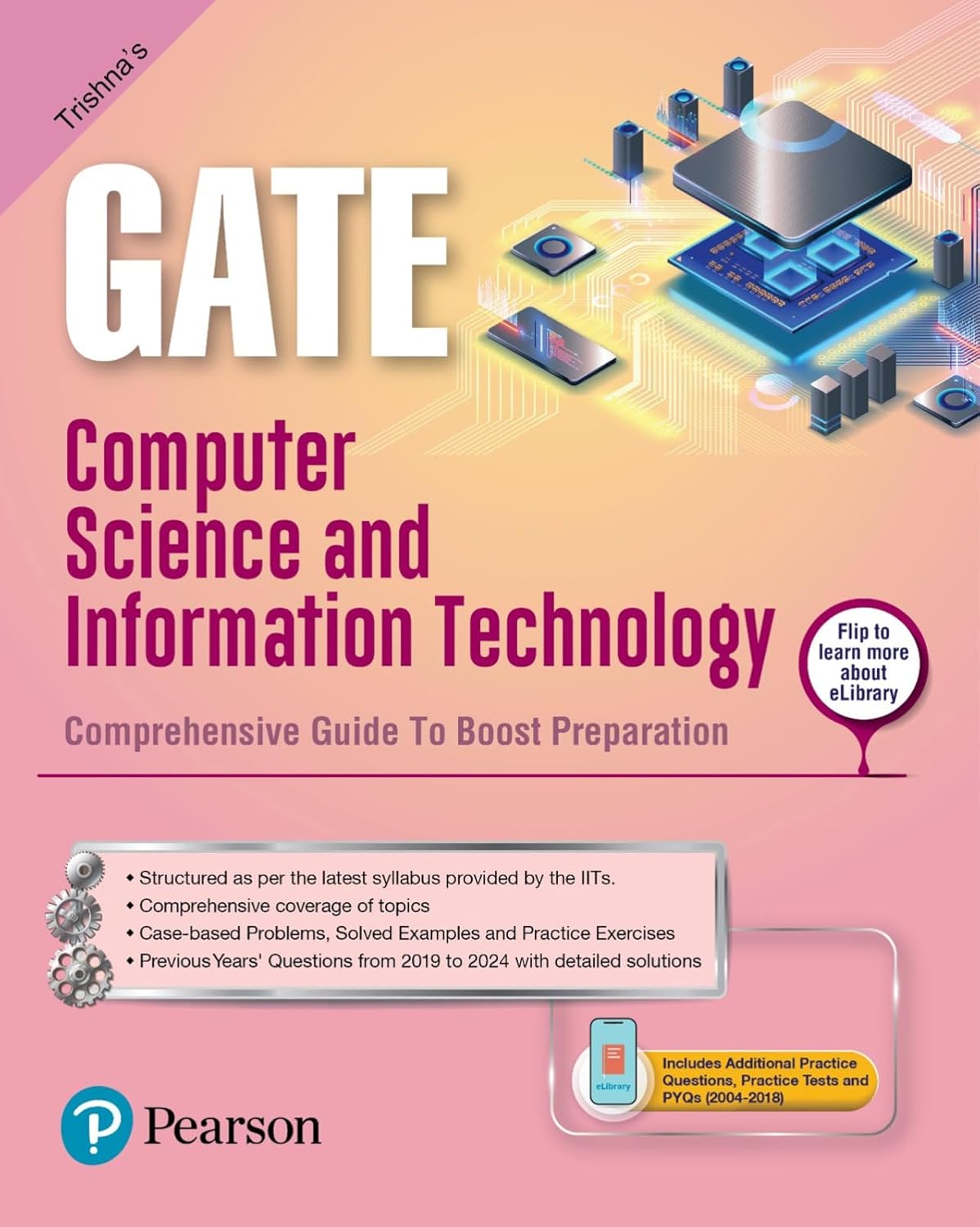 2025 – Trishna’s GATE Computer Science and Information Technology | Includes Additional Practice Tests and PYQs (2004-2018) | – Pearson