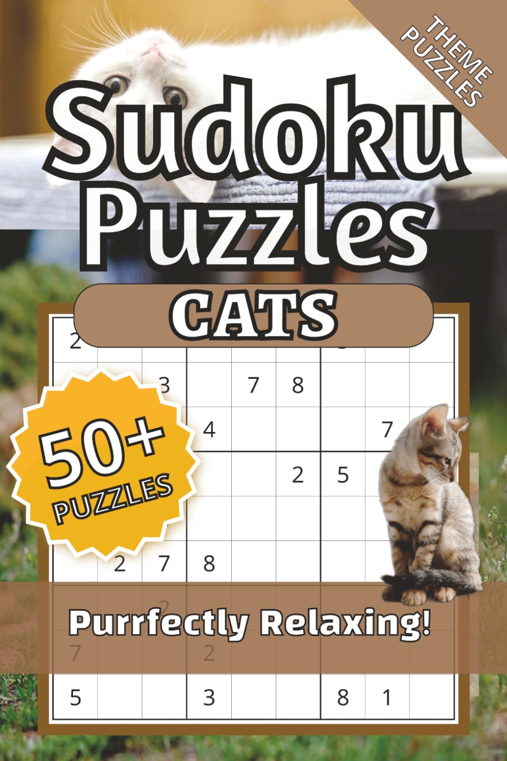 Cat Sudoku, Sudoku Cat Puzzles, Purrfectly Relaxing!: Sudoku Puzzles for Cat Lovers | Help Calm the Mind, Relax, and Focus | 6x9inches, 120 pages, | ... Holidays, and Relaxation | Solutions Included
