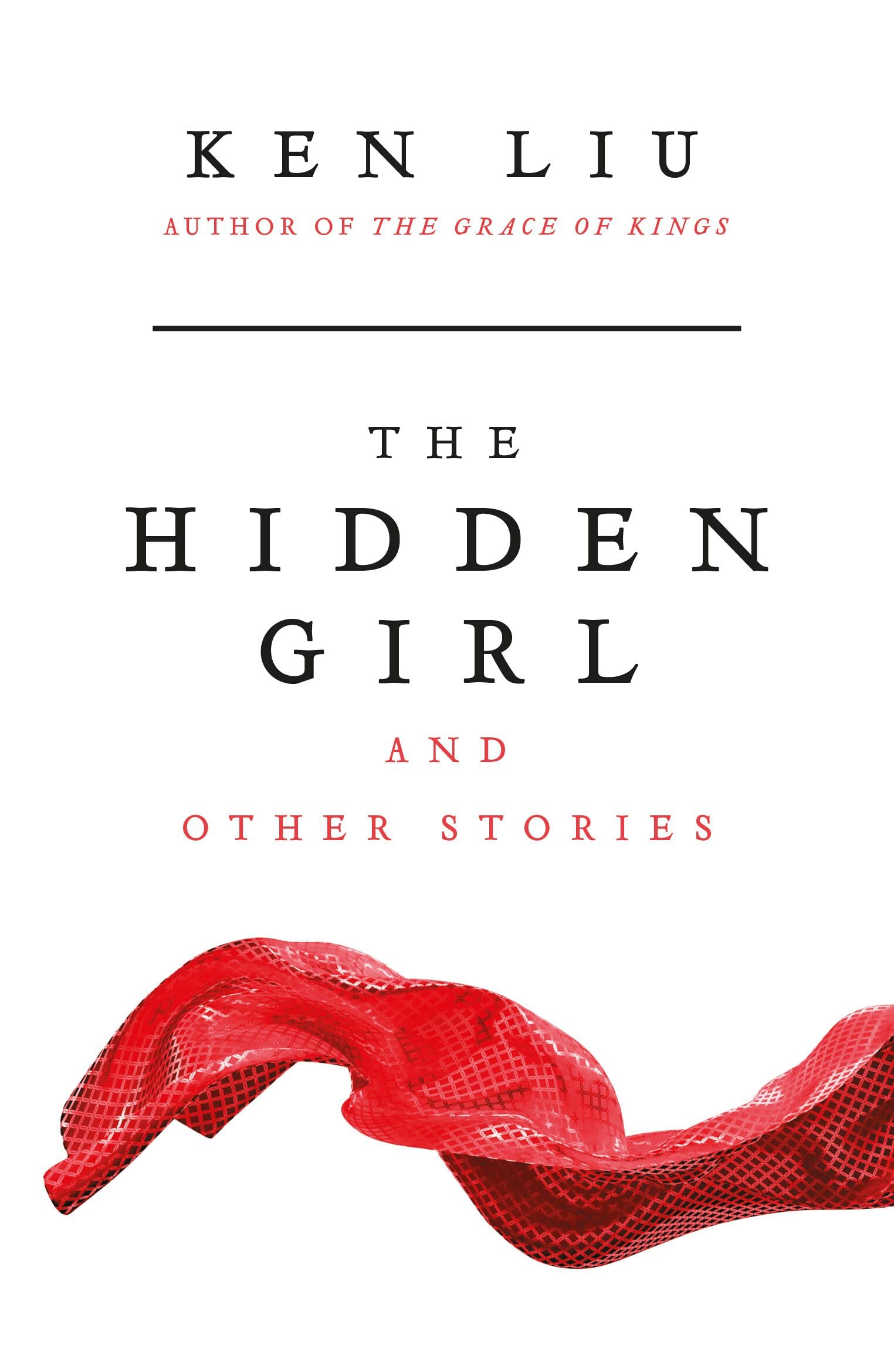 The Hidden Girl and Other Stories: Liu Ken