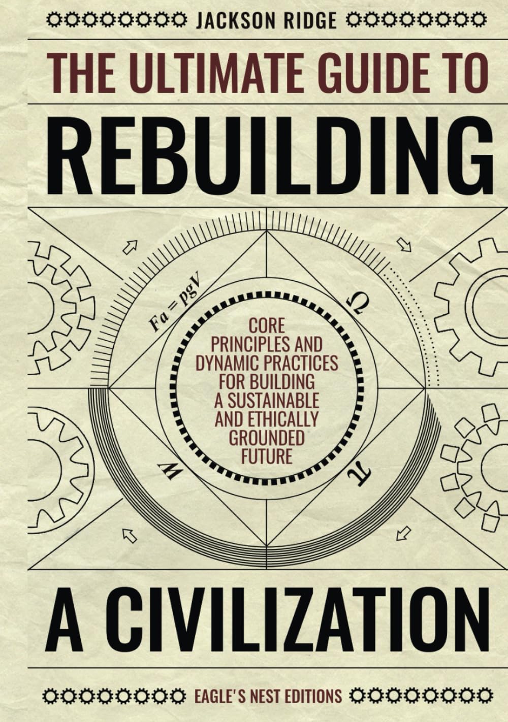 The Ultimate Guide to Rebuilding a Civilization: Dynamic Practices and ...