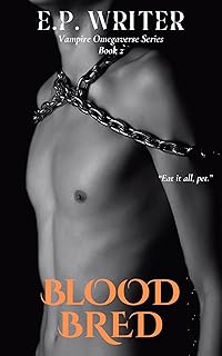 Blood Bred: Dark Romance (Vampire Omegaverse Series Book 2)