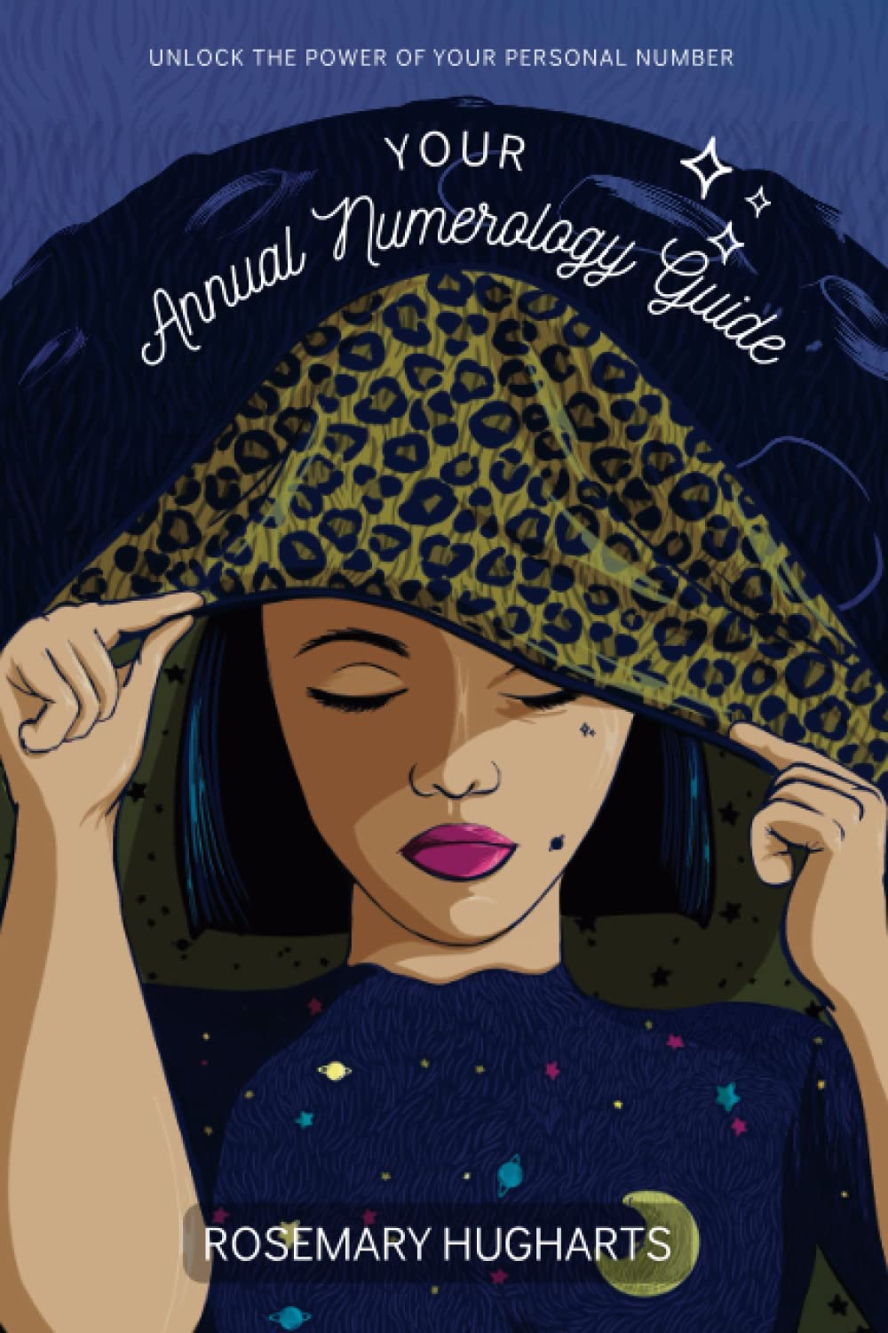 Your Annual Numerology Guide: Unlock the Power of Your Personal Number: Find your Personal Number for every year