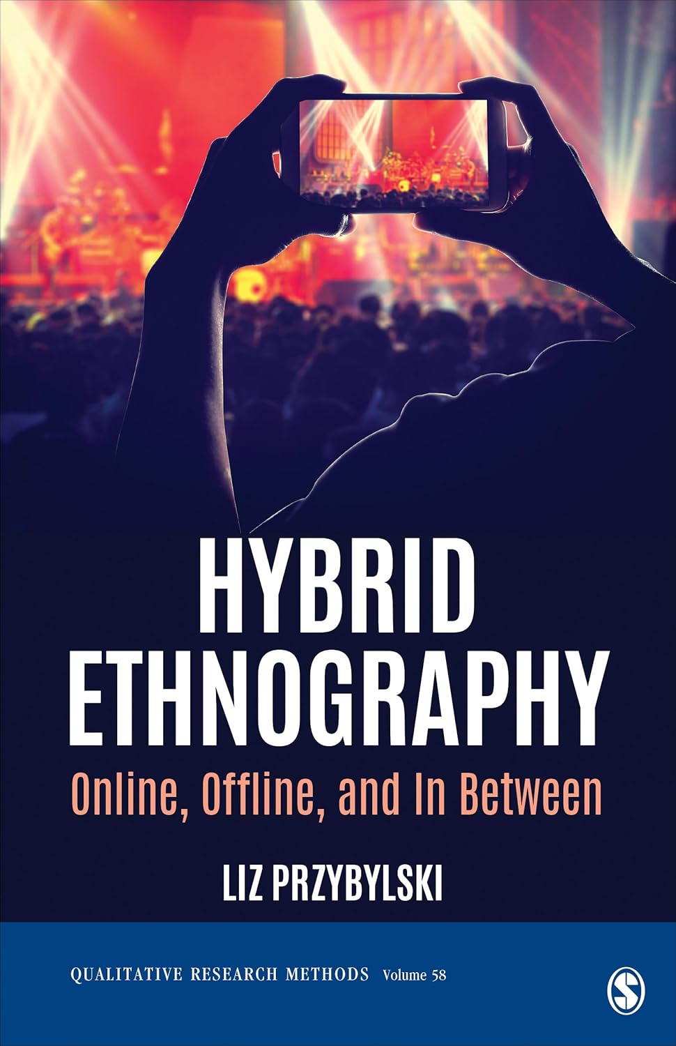 Hybrid Ethnography: Online, Offline, and In Between (Qualitative Research Methods)      1st Edition