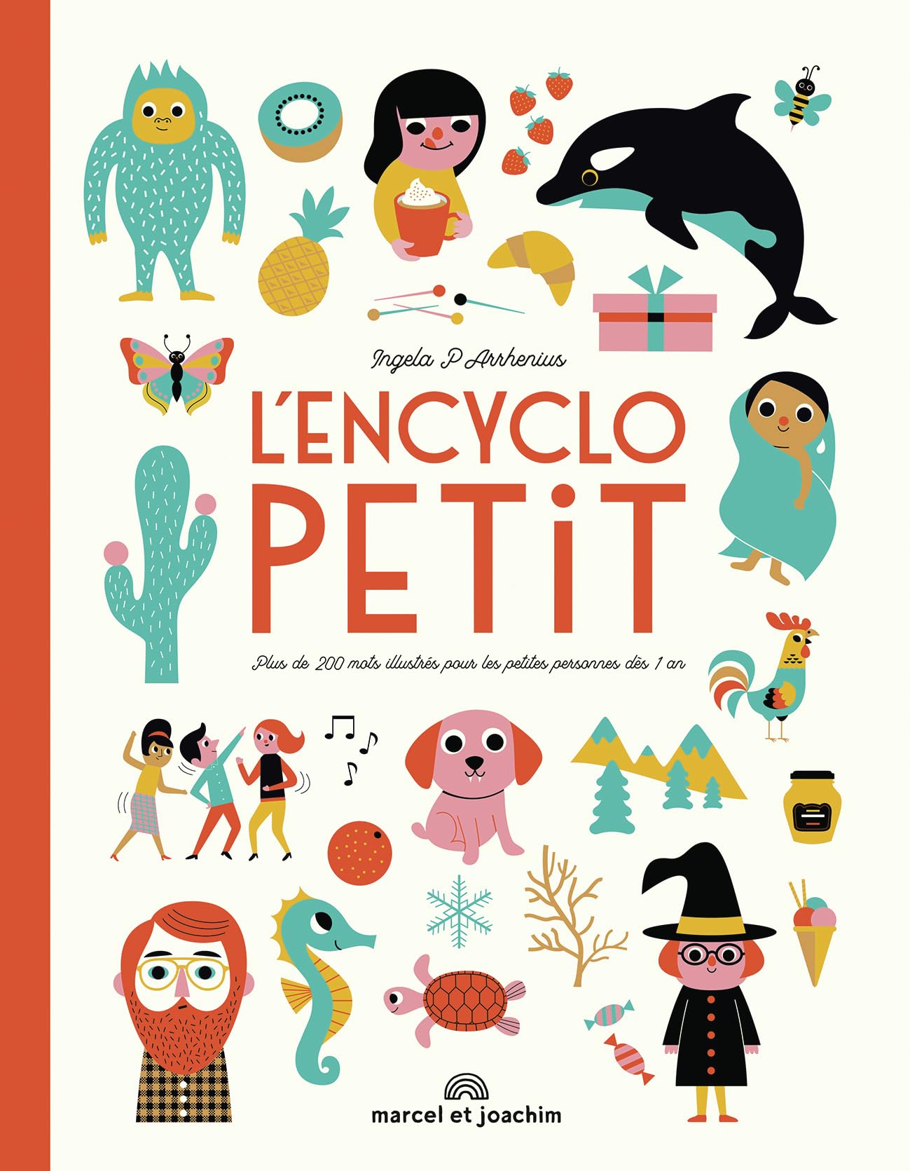 L'encyclopetit: Plus de 200 mots illustrés pour les petites personnes dès 1 an
