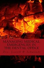 Managing Medical Emergencies In The Dental Office (Dental Practice Resource Series Book 4)