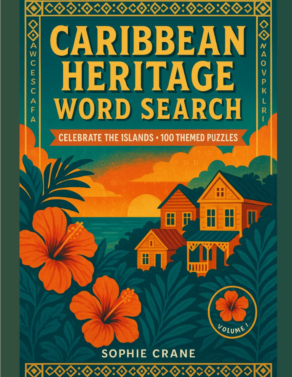 Caribbean Heritage Word Search: 100 Themed Puzzles Celebrating the Culture, History and Spirit of the Islands