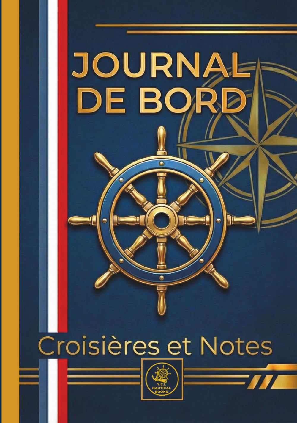 Journal de bord complet,L'indispensable registre pour bateaux: Edition 2024