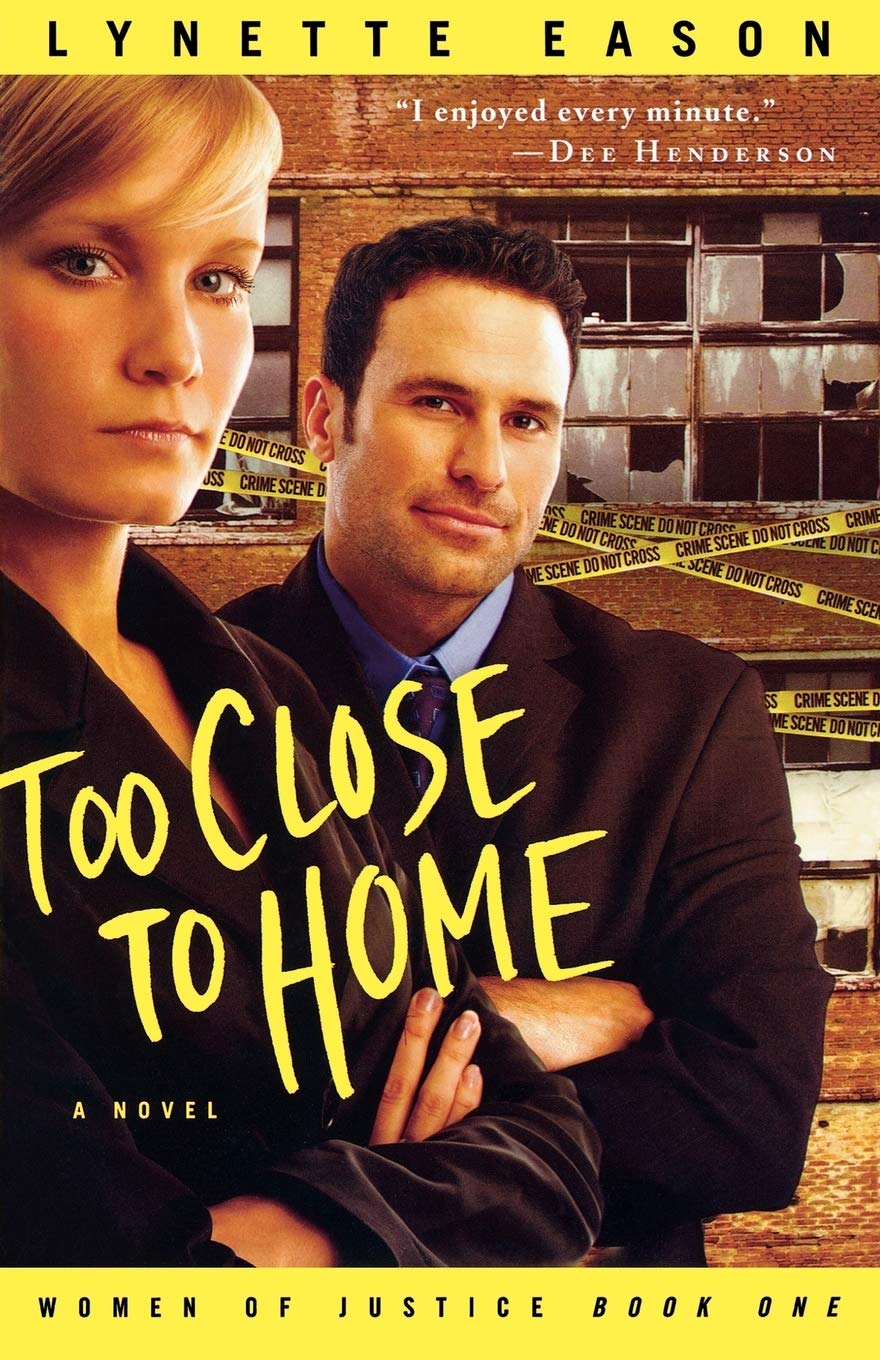 Too Close to Home (Women of Justice Series 1) Eason,