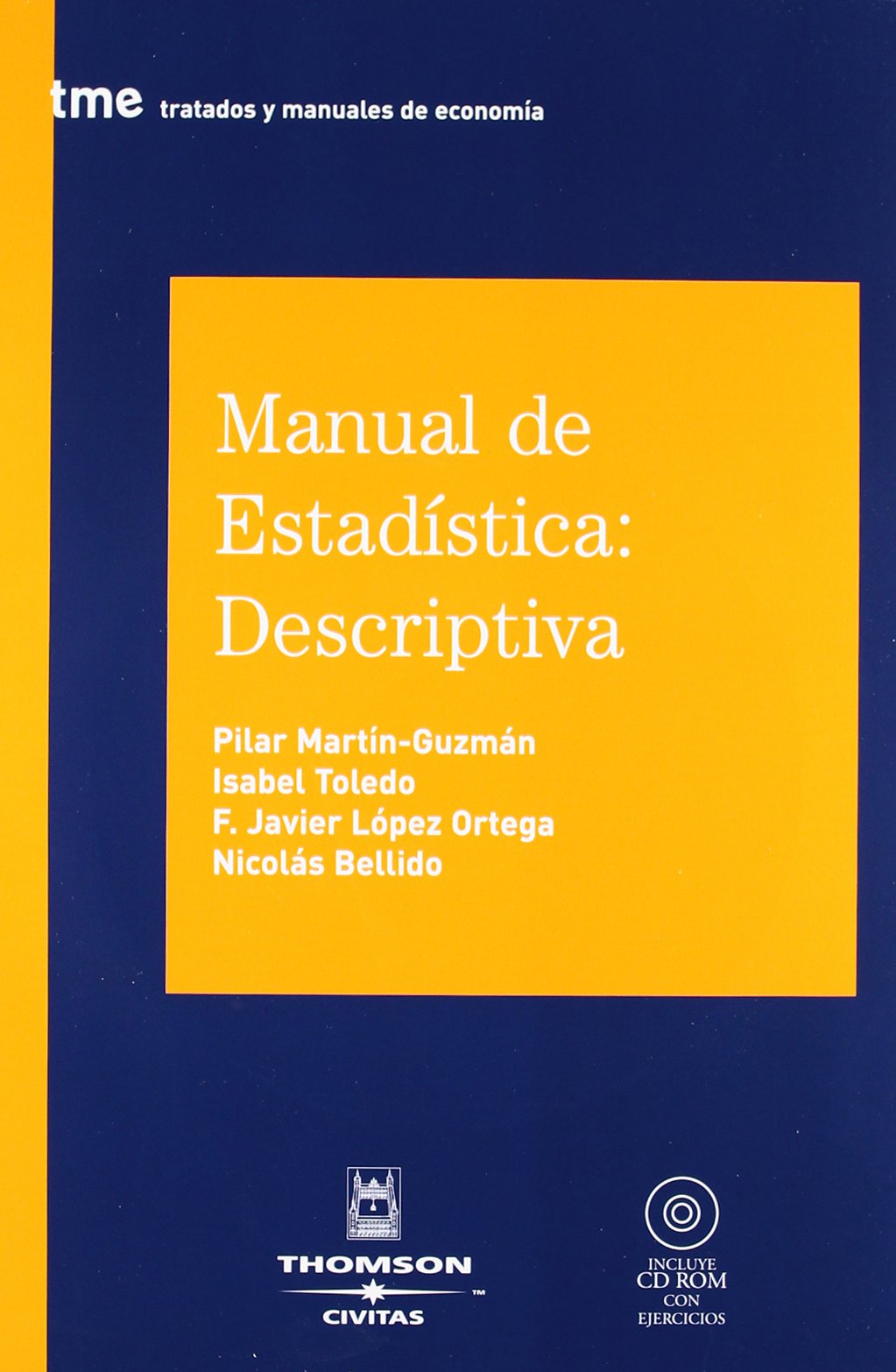 Manual de estadística: descriptiva: Incluye CD (Tratados y Manuales de Economía)