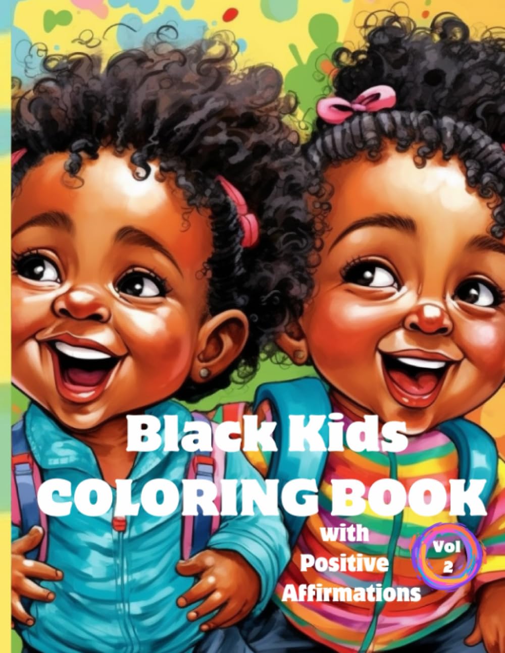Black Kids Coloring Book with Positive Affirmations: Empowering African American Girls and Boys Volume 2