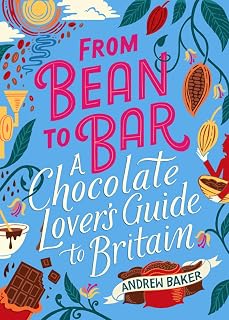 From Bean to Bar: A Chocolate Lover’s Guide to Britain