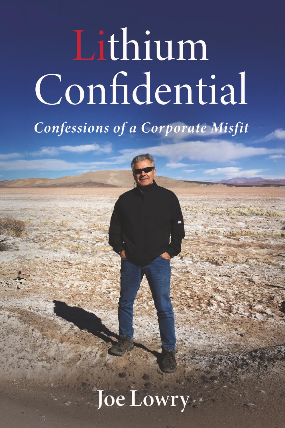 Lithium Confidential: Confessions of a Corporate Misfit