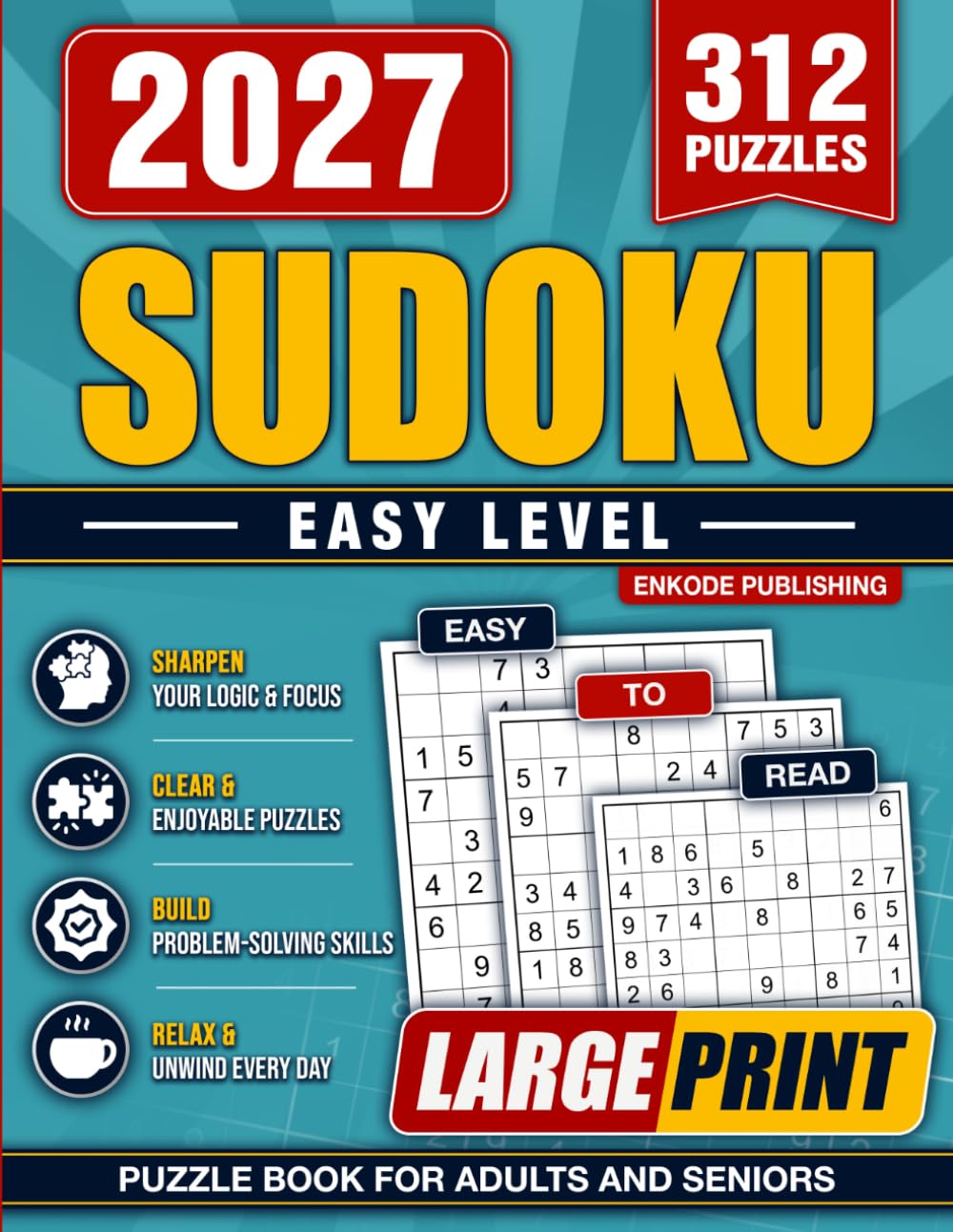 Easy Sudoku Book for Adults and Seniors: Relaxing Easy Sudoku Puzzles for Comfortable Solving, Better Focus, and Enjoyable Everyday Brain Exercise