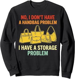 Funny Handbag Purse Collector Fashion Accessories Women Sweatshirt