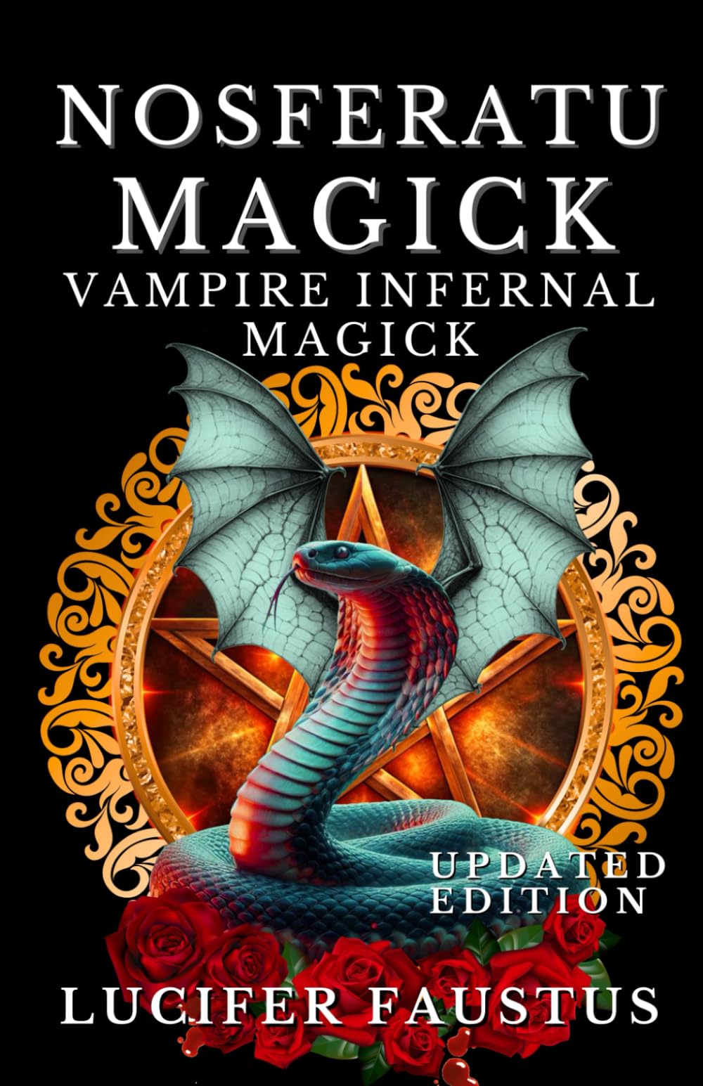 Nosferatu Magick: Vampire Infernal Magick