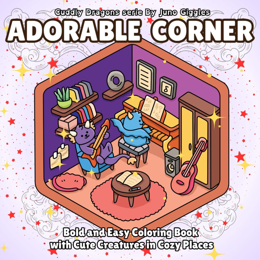 Adorable Corner: Bold and Easy Coloring Book with Cute Creatures in Cozy Places (Cuddly Dragons)