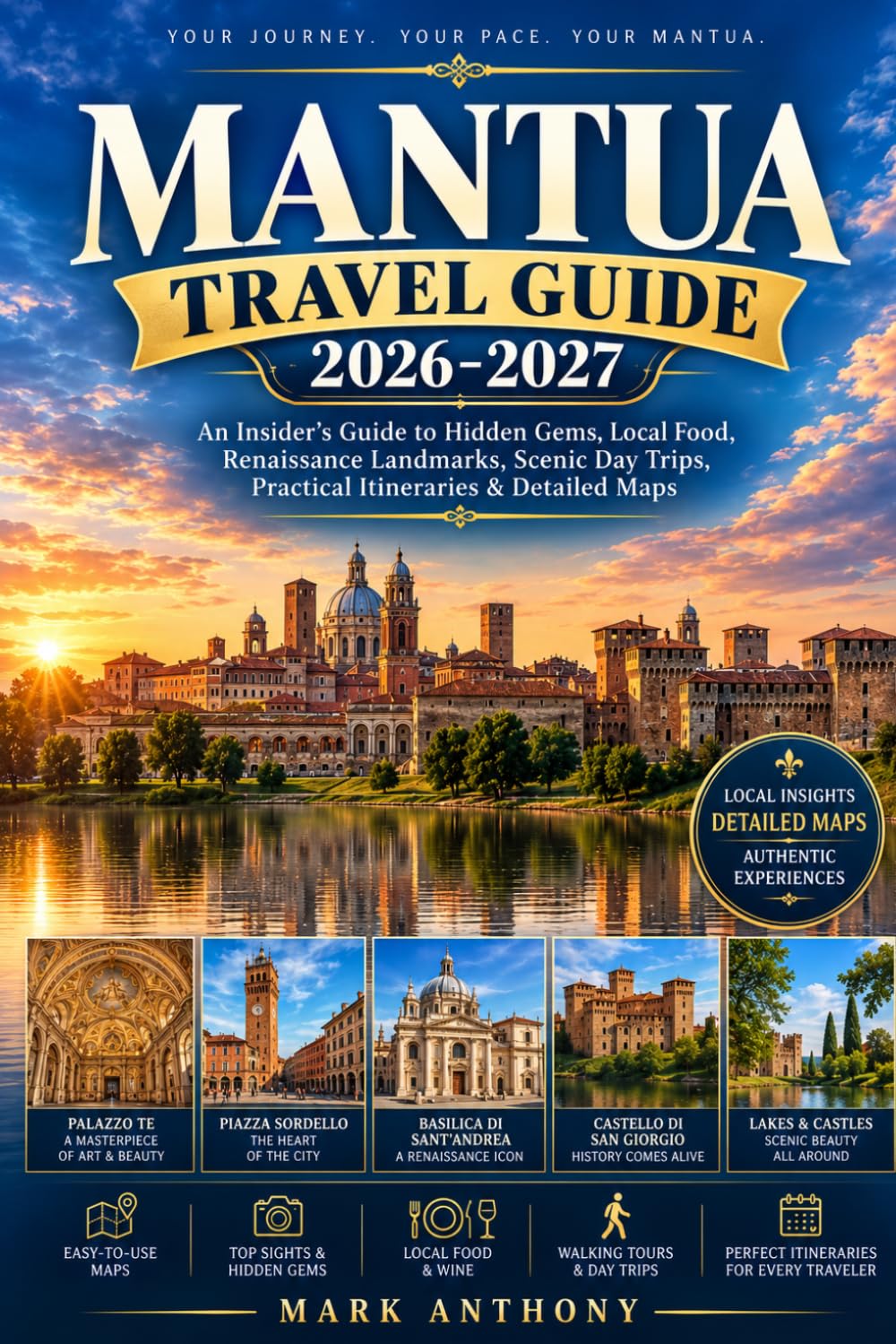 Mantua Travel Guide 2026–2027: An Insider's Guide to Local Experiences, Hidden Gems, Practical Itineraries & Easy-to-Use Maps
