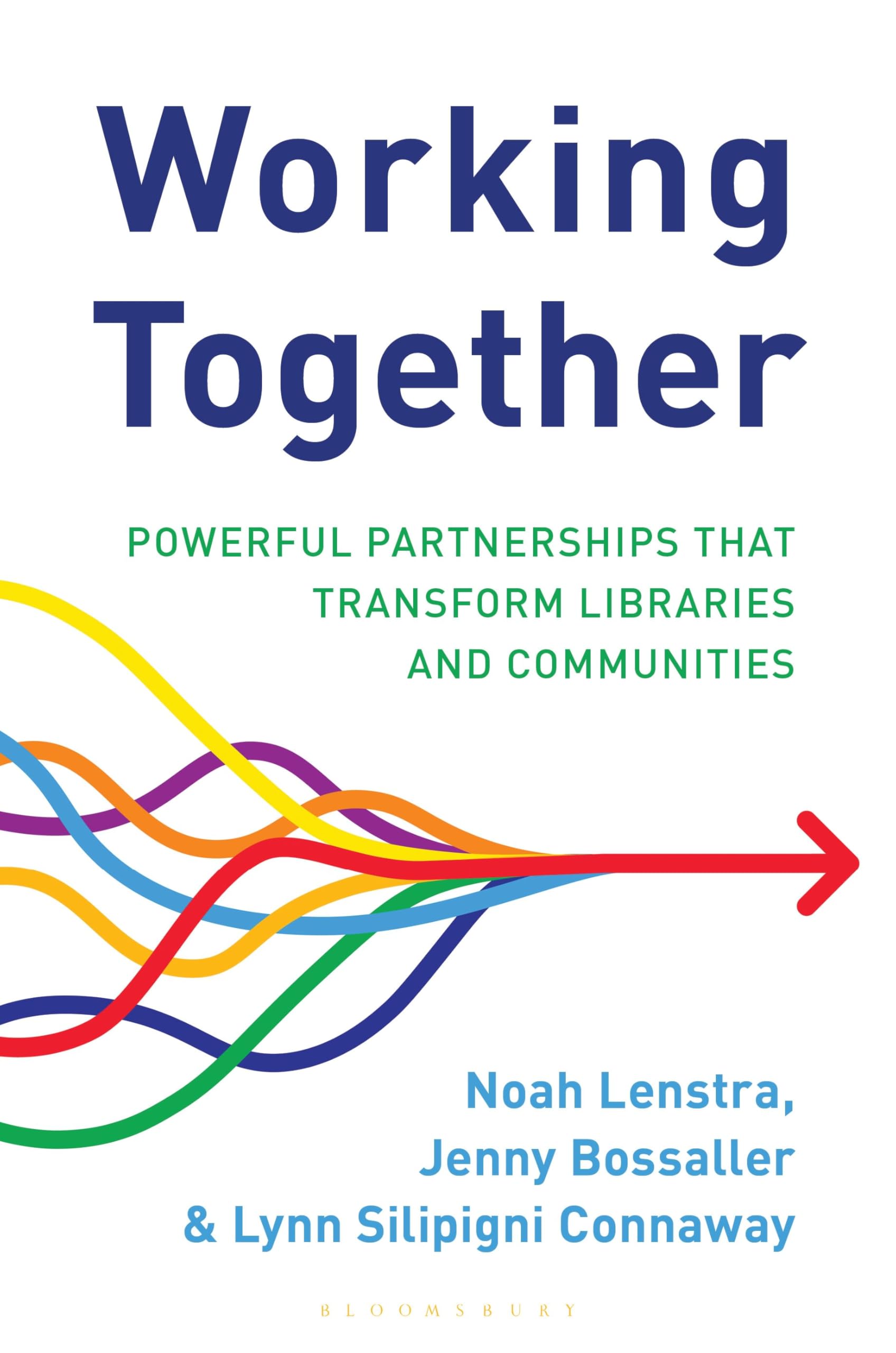 Working Together: Powerful Partnerships that Transform Libraries and Communities