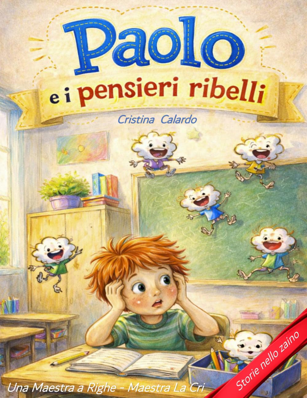 Paolo e i pensieri ribelli (Storie nello zaino)