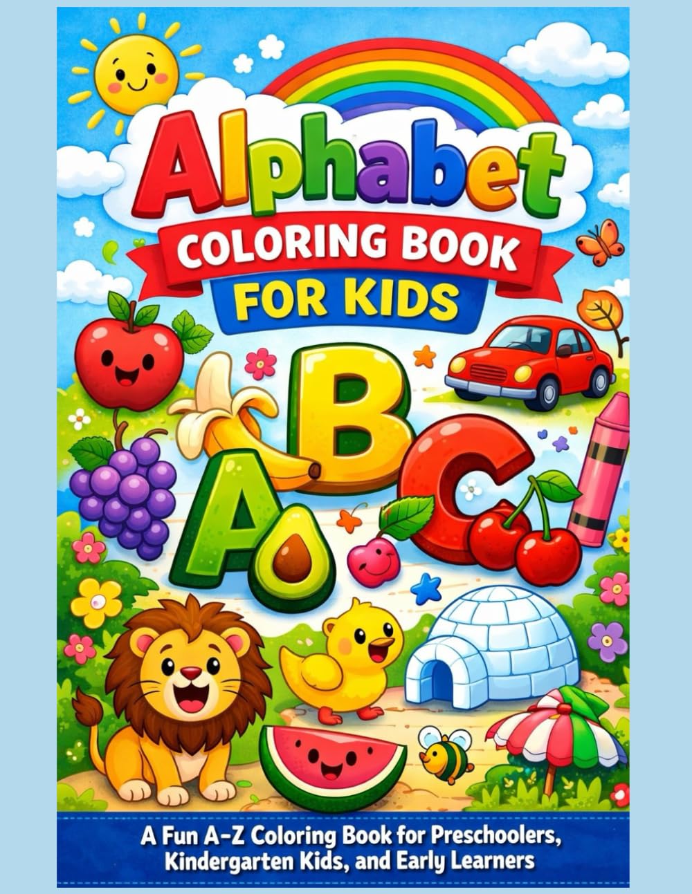 Alphabet Coloring Book For Kids: ABC Coloring Book For Boys & Girls: Fun A-Z Learning Adventure