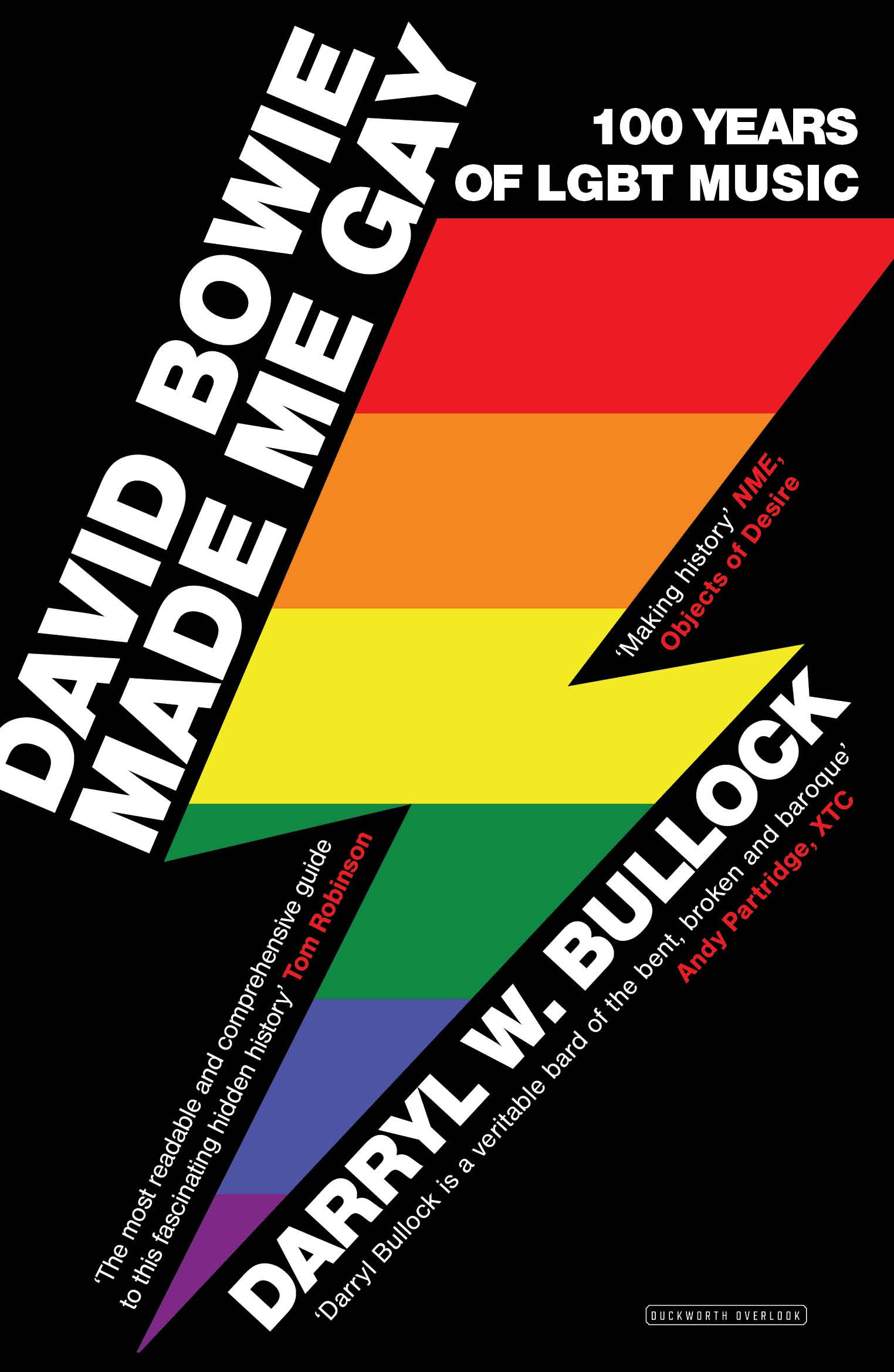 David Bowie Made Me Gay 100 Years of LGBT Music by Darryl W Bullock PAPERBACK