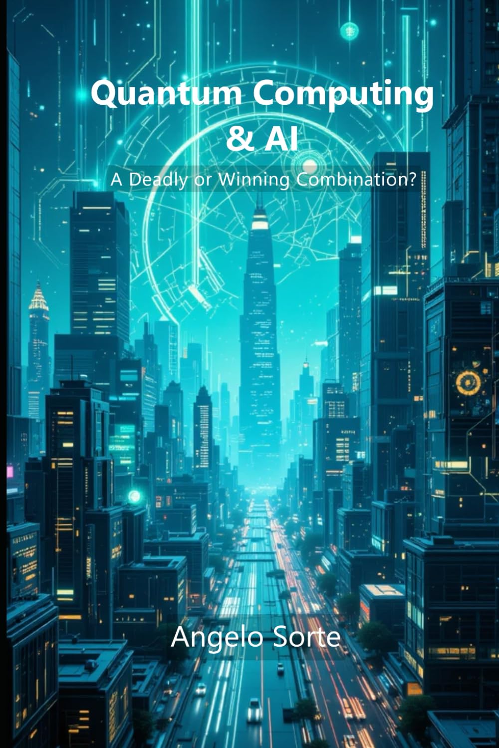 Quantum Computing & AI: A Deadly or Winning Combination?