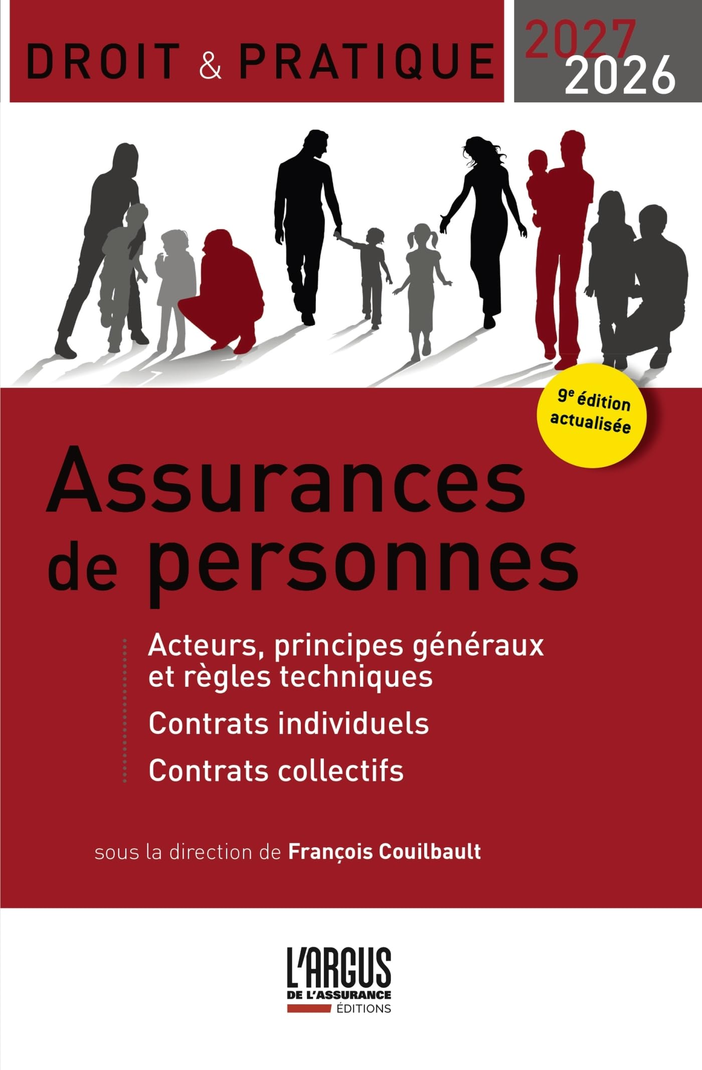 Assurances de personnes 2026-2027: Acteurs, principes généraux et règles techniques - Contrats individuels - Contrats collectifs