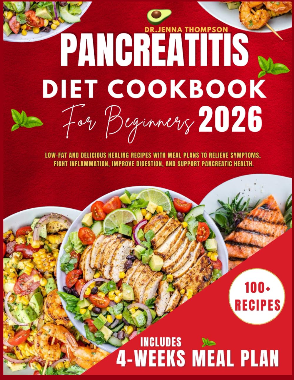 PANCREATITIS DIET COOKBOOK FOR BEGINNERS 2026.: LOW-FAT AND DELICIOUS HEALING RECIPES WITH MEAL PLANS TO RELIEVE SYMPTOMS, FIGHT INFLAMMATION, IMPROVE DIGESTION, AND SUPPORT PANCREATIC HEALTH.