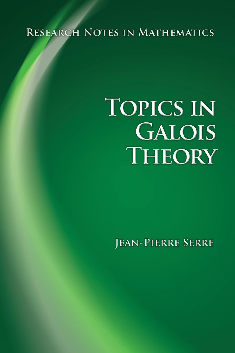 Topics in Galois Theory (Research Notes in Mathematics Book 1)