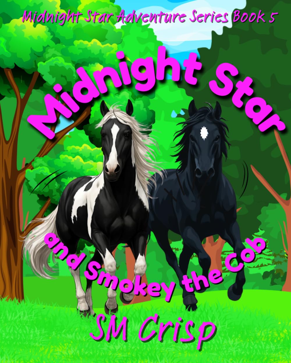 Midnight Star and Smokey the Cob: A Horse Story for Children (Midnight Star Adventure Series)