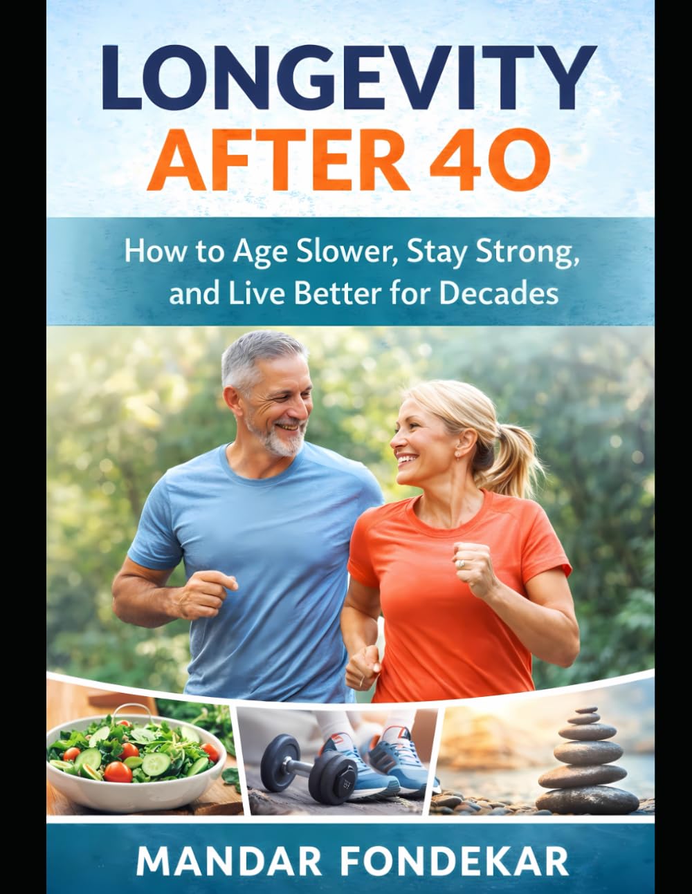 Longevity After 40: How to Age Slower, Stay Strong, and Live Better for Decades