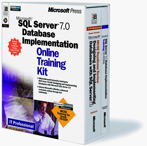 Microsoft SQL Server 7.0 Database Implementation Online Training Kit: McSe Training for Exam 70-029 (It-Online Training Kit)