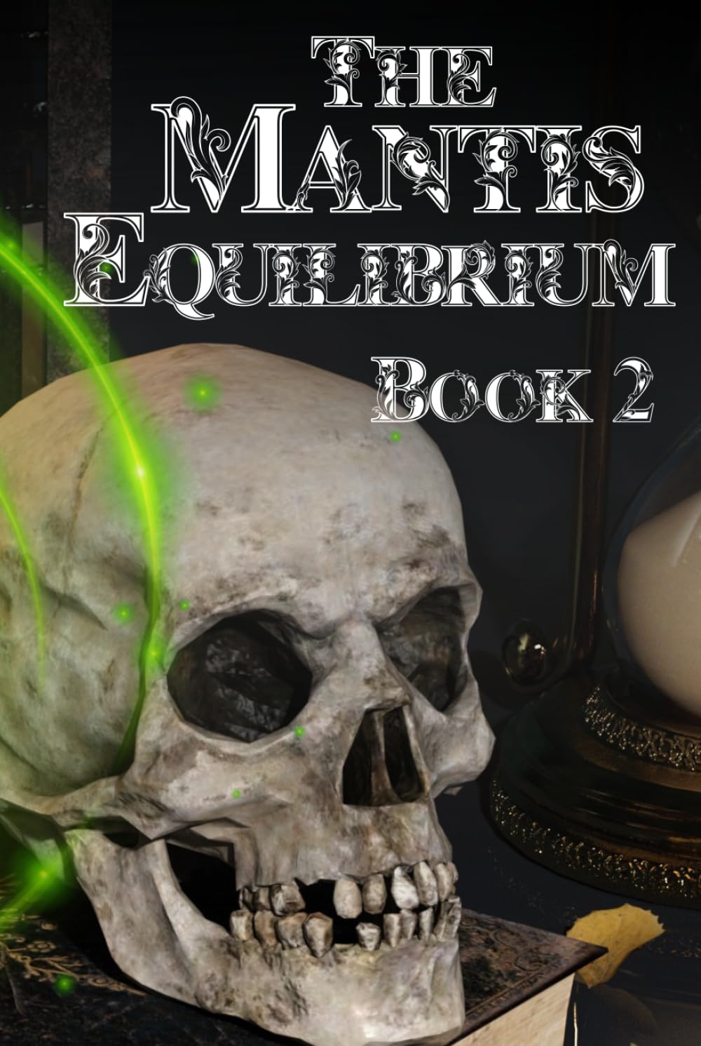The Mantis Equilibrium: Book Two in The Mantis Gland Series      Hardcover – February 25, 2026