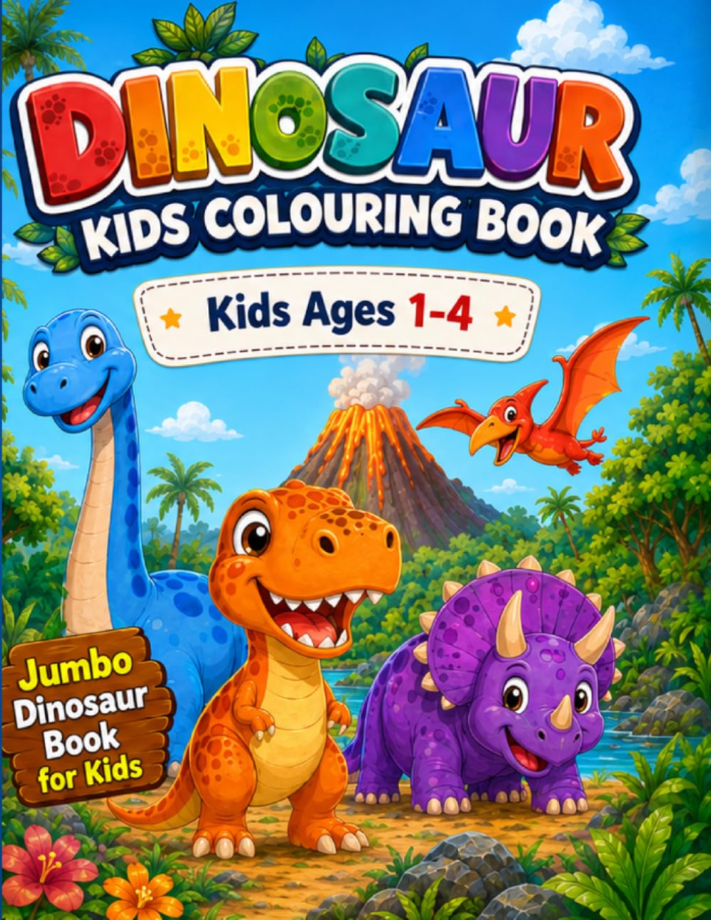 Super Cute Dinosaur Colouring Book for Toddlers: Easy and Fun Dinosaur Colouring Pages for Kids Ages 1–4 | Jumbo Preschool Activity Book
