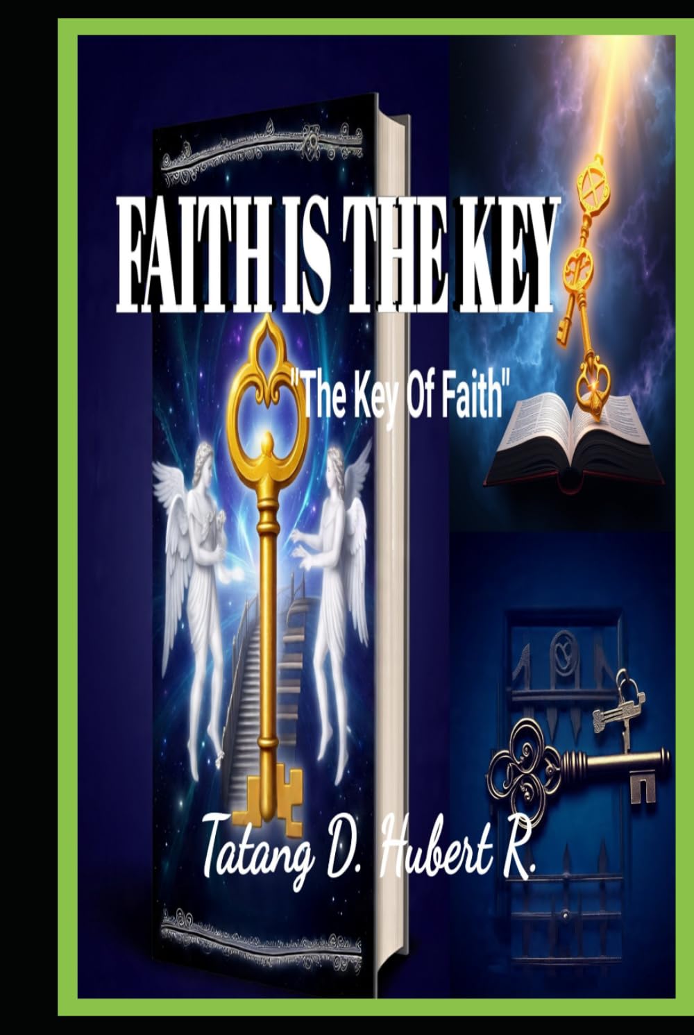 Faith is The KEY!: "The Key Of Faith"