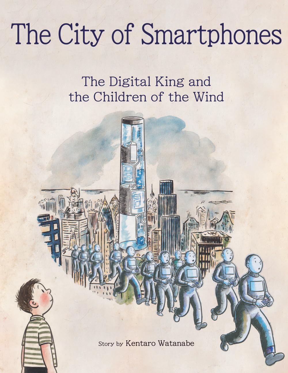 The City of Smartphones: A Digital King and the Children of the Wind (Read-Aloud Heart Picture Books)