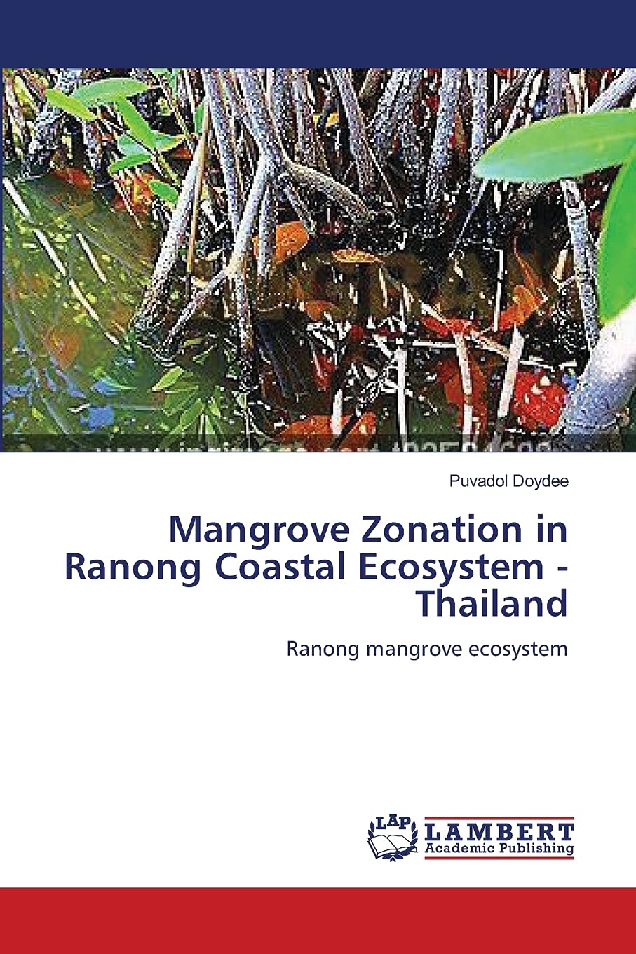 Mangrove Zonation in Ranong Coastal Ecosystem - Thailand: Ranong mangrove ecosystem