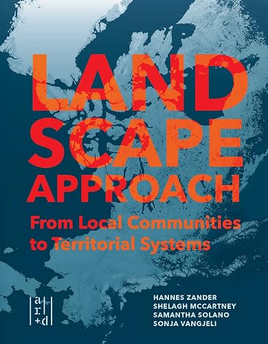 A Landscape Approach: From Local Communities to Territorial Systems